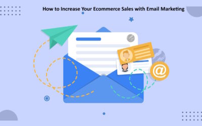 How to Increase Your Ecommerce Sales with Email Marketing